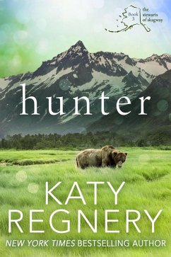 Hunter (The Stewarts of Skagway, #3) (eBook, ePUB) - Regnery, Katy