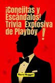 ¡Conejitas y Escándalos! Trivia Explosiva de Playboy! (eBook, ePUB) ¡Conejitas y Escándalos! Trivia Explosiva de Playboy! (eBook, ePUB)
