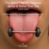 The Mens 5 Minute Exercise Guide to Better Oral Sex (eBook, ePUB)
