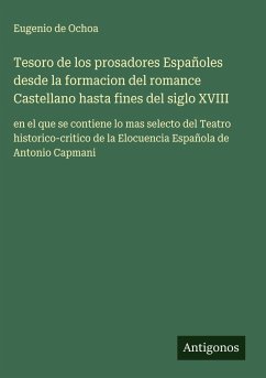 Cover Tesoro de los prosadores Españoles desde la formacion del romance Castellano hasta fines del siglo XVIII