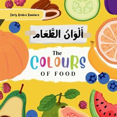 Cover The Colour's of Food - أَلْــــوَانُ الطَّعَــــــــام Children's Story Book