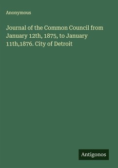 Cover Journal of the Common Council from January 12th, 1875, to January 11th,1876. City of Detroit