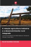 A relação agricultura-indústria e o desenvolvimento rural integrado