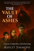 The Vault of Ashes (Max Sterling Adventures, #4) (eBook, ePUB) The Vault of Ashes (Max Sterling Adventures, #4) (eBook, ePUB)