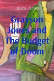 Grayson Jones and The Budget of Doom Grayson Jones and The Budget of Doom