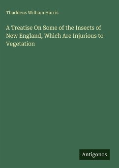 Cover A Treatise On Some of the Insects of New England, Which Are Injurious to Vegetation
