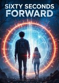 Sixty Seconds Forward (eBook, ePUB)