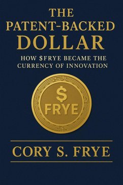 Cover The Patent-Backed Dollar (eBook, ePUB)
