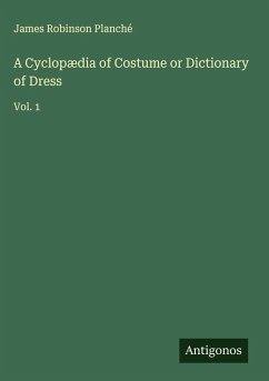 Cover A Cyclopædia of Costume or Dictionary of Dress