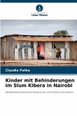 Kinder mit Behinderungen im Slum Kibera in Nairobi Kinder mit Behinderungen im Slum Kibera in Nairobi