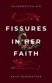 Fissures in her Faith (Hulderotica, #16) (eBook, ePUB)