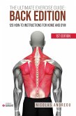 The Ultimate Exercise Guide: Back Edition 120 How-to Instructions for Home and Gym (The Ultimate Fitness & Workout Exercise Guide, #0) (eBook, ePUB)