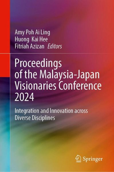 Proceedings of the Malaysia-Japan Visionaries Conference 2024 Proceedings of the Malaysia-Japan Visionaries Conference 2024