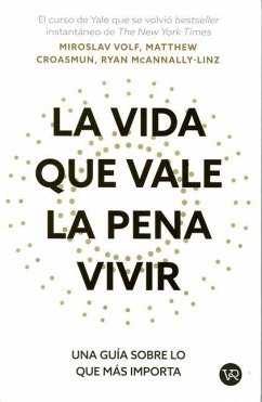 La Vida Que Vale La Pena Vivir - Various Authors