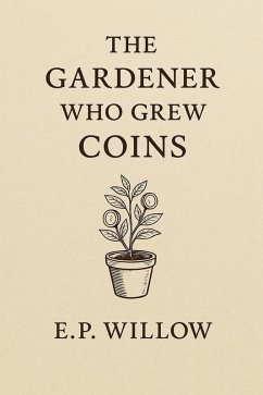 Cover The Gardener Who Grew Coins (eBook, ePUB)