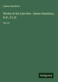 Works of the Late Rev. James Hamilton, D.D., F.L.S.