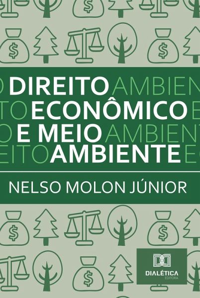 Direito Econômico e Meio Ambiente (eBook, ePUB) Direito Econômico e Meio Ambiente (eBook, ePUB)