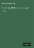 The Works of Hubert Howe Bancroft