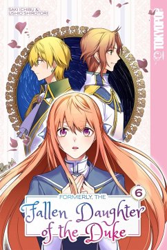 Formerly, the Fallen Daughter of the Duke, Volume 6 (eBook, ePUB) - Ichibu, Saki