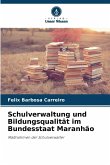 Schulverwaltung und Bildungsqualität im Bundesstaat Maranhão