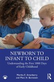 Newborn to Infant to Child (eBook, PDF) Newborn to Infant to Child (eBook, PDF)