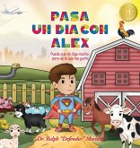 Pasa un día con Alex Pasa un día con Alex