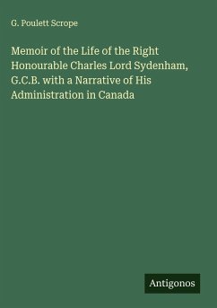 Cover Memoir of the Life of the Right Honourable Charles Lord Sydenham, G.C.B. with a Narrative of His Administration in Canada