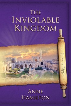 Cover The Inviolable Kingdom - John 4 and 18