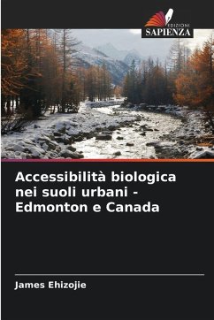 Cover Accessibilità biologica nei suoli urbani - Edmonton e Canada