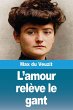 L'amour relève le gant - Bild 1
