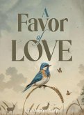 A FAVOR OF LOVE A FAVOR OF LOVE