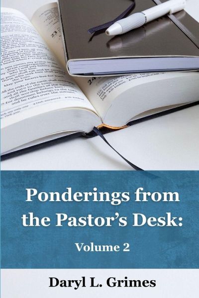 Ponderings from the Pastor's Desk Ponderings from the Pastor's Desk