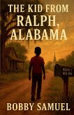 The Kid From Ralph, Alabama The Kid From Ralph, Alabama