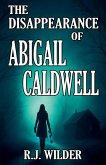 The Disappearance of Abigail Caldwell The Disappearance of Abigail Caldwell