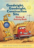 Goodnight, Goodnight, Construction Site Sticker & Activity Book Goodnight, Goodnight, Construction Site Sticker & Activity Book
