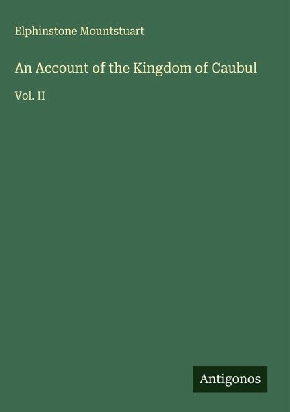 An Account of the Kingdom of Caubul An Account of the Kingdom of Caubul