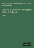 Coleccion de Documentos Inéditos para la Historia de España