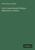 Life of James Mursell Phillippo, Missionary in Jamaica