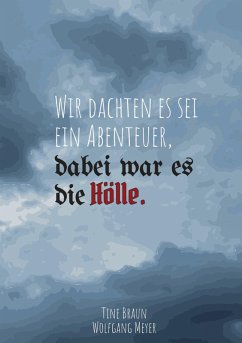Cover Wir dachten es sei ein Abenteuer, dabei war es die Hölle