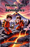 Volcanic Core Adventurers (eBook, ePUB)