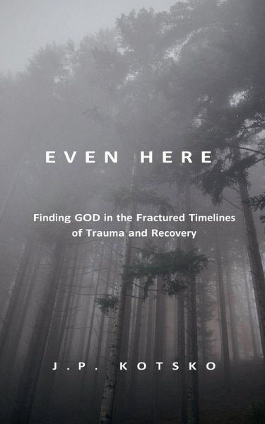 Even Here Even Here