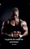 La garde du corps de la princesse