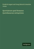 Sportularum apud Romanos Quotidianarum Antiquitates
