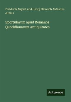 Sportularum apud Romanos Quotidianarum Antiquitates Cover Sportularum apud Romanos Quotidianarum Antiquitates