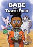 Gabe and the Tooth Fairy Gabe and the Tooth Fairy