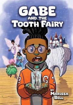 Gabe and the Tooth Fairy - Bell, Marissa