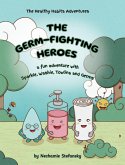 The Germ-Fighting Heroes The Germ-Fighting Heroes