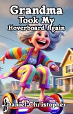 Grandma Took My Hoverboard Again (eBook, ePUB)