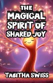The Magical Spirit of Shared Joy (eBook, ePUB)