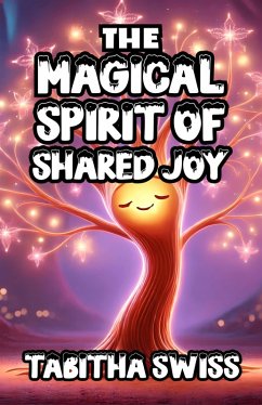 The Magical Spirit of Shared Joy (eBook, ePUB) Cover The Magical Spirit of Shared Joy (eBook, ePUB)
